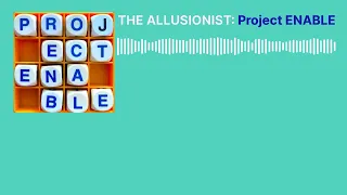 Allusionist 180: Project ENABLE