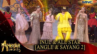 INUL & ALL STAR ,MEDLEY SONG [ANGLE X SAYANG 2] - AMBYAR AWARDS 2021