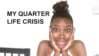 My Quarter Life Crisis & How I am dealing with it | Story time