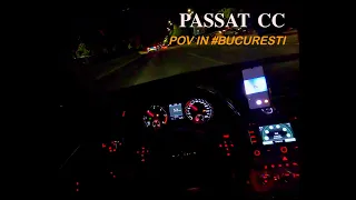 2012 VW PASSAT CC 2.0 TDI 170 - POV |Night Drive in #BUCHAREST| 4K