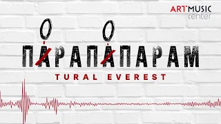 Tural Everest — Пора по парам (Парапапарам)