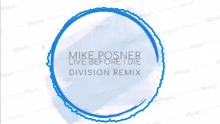 Mike Posner - Live Before I Die ( DIVISION Remix)