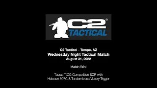 August 31, 2022 C2 Tactical Wednesday Night Tactical Match