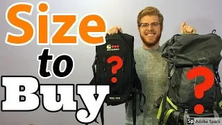 What size BACKPACK is right for you? | What VOLUME of backpack for backpacking?