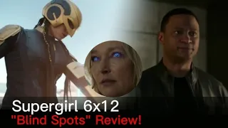 Supergirl 6x12 "Blind Spots" Review! - Diggle! - Guardian!