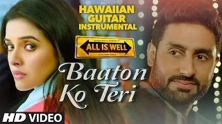 'Baaton Ko Teri' FULL VIDEO Song | ALL IS WELL | Hawaiian Guitar Instrumental By RAJESH THAKER