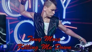 DJ Tony Moss - Killing Me Down (Live Mix). Pioner ddj mixing пром dj