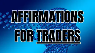 Successful Trading Affirmations | Trading Meditation 2023