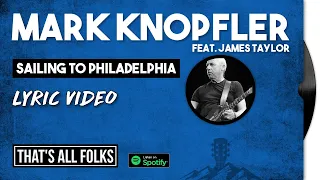 Mark Knopfler - Sailing to Philadelphia (feat. James Taylor) | 2000 [LYRIC VIDEO]