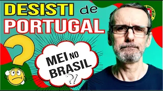 DESISTI de PORTUGAL Para Ser MEI no BRASIL❓❗❓ RESPONDENDO aos INSCRITOS 😉