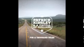 Patrick Kinsley & A Fistful Of Dollars - A Little Further North