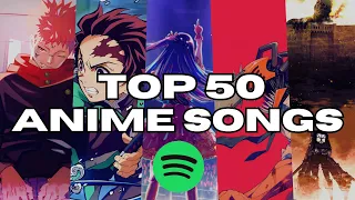 TOP 50 MOST STREAMED ANIME SONGS ON SPOTIFY [Updated May 2024]