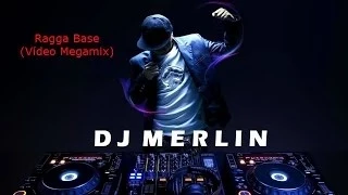 Dj Merlin - Ragga Base (Video Megamix)