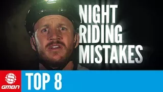 Top 8 Night Riding Mistakes | Mountain Bike Skills