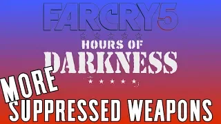 Far Cry 5 Hours of Darkness - More Suppressed Weapon Locations