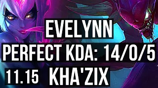 EVELYNN vs KHA'ZIX (JUNGLE) | 14/0/5, Legendary, 300+ games | EUW Diamond | v11.15