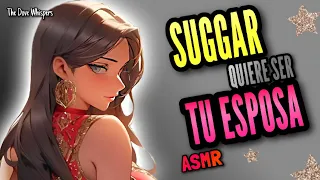 ¡Seré tu Esposa! 👑 |SUGGAR quiere ser tu ESPOSA| ASMR Roleplay