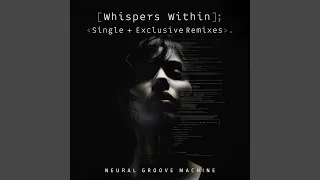 Whispers Within (Technotronics Mix)