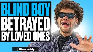 BLIND BOY BETRAYED By Loved Ones, What Happens Is Shocking | Illumeably