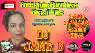 Dj Jane B - Freestyle Paradise Brasil Djs - 20/04/2024