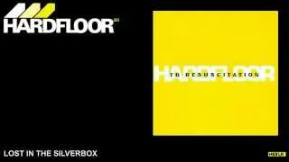 Hardfloor - "Lost In The Silverbox"