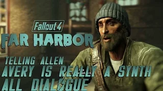 Fallout 4 | Far Harbor -  Telling Allen Avery is Really a Synth | All Dialogues