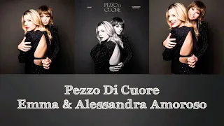 Pezzo Di Cuore - Emma & Alessandra Amoroso (Testo)