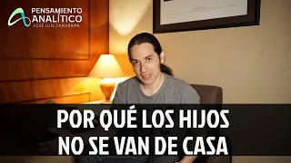 POR QUÉ LOS HIJOS NO SE VAN DE CASA?