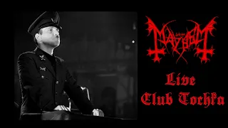 Mayhem - Live In Club Tochka, Moscow 2007