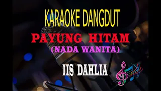 Karaoke Payung Hitam Nada Wanita - Iis Dahlia (Karaoke Dangdut Tanpa Vocal)