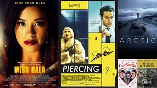 New Movies:- include Miss Bala, Piercing & Arctic - February 1, 2019