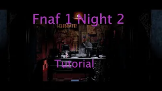 How to Beat FNaF 1 Night 2 Mobile Guide.