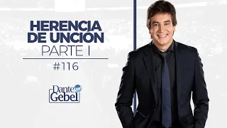 Dante Gebel #116 | Herencia de unción – Parte I