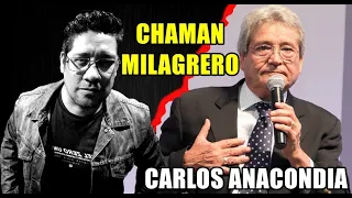 CARLOS ANACONDIA Y SUS FALSOS MILAGROS