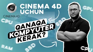 Cinema4D dasturi uchun qanaqa kompyuter kerak 3d grafika uchun kompyuter tanlash