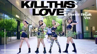 [KPOP IN PUBLIC] REMIX VER. Blackpink (블랙핑크)- 'Kill This Love'| Dance Cover the Bluebloods Australia