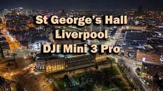 St Georges Hall at night | DJI Mini 3 Pro | 4K