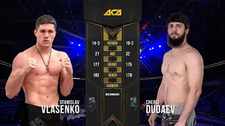 Станислав Власенко vs. Черси Дудаев | Stanislav Vlasenko vs. Chersi Dudaev | ACA 116 - Moscow