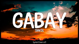 Gabay - Siakol (Lyrics Cover)