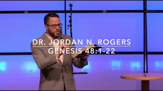 Two Characteristics of Commendable Faith - Genesis 48:1-22 (11.11.20) - Dr. Jordan N. Rogers