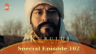 Kurulus Osman Urdu | Special Episode for Fans 102