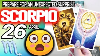 Scorpio ♏️ 😲PREPARE FOR AN UNEXPECTED SURPRISE❗🎁 horoscope for today APRIL 26 2024 ♏️ #scorpio tarot