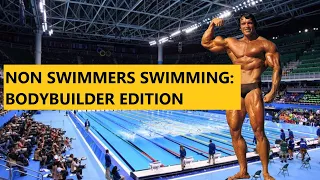 Non Swimmers Swimming: Bodybuilder Edition