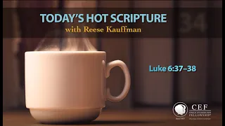 Luke 6:37-38 | Today's Hot Scripture