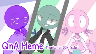 QnA Meme || ZumoZumo & OCs (Thanks for 50k subs!)