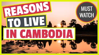 Retire in Cambodia | Move to Cambodia | Reasons to live in Cambodia ❤️