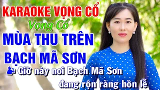 MÙA THU TRÊN BẠCH MÃ SƠN ➤ Song Ca Cùng Công Linh ➤ TÂN CỔ Thiếu Kép 2024