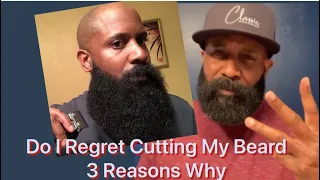 REGRET CUTTING MY BEARD 3 REASONS WHY