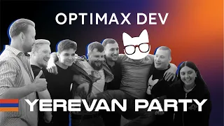 Yerevan Party in Optimax Dev