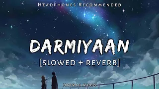Darmiyaan [slowed + reverb] - Shafqat Amanat Ali - Harman Audio #love #viral